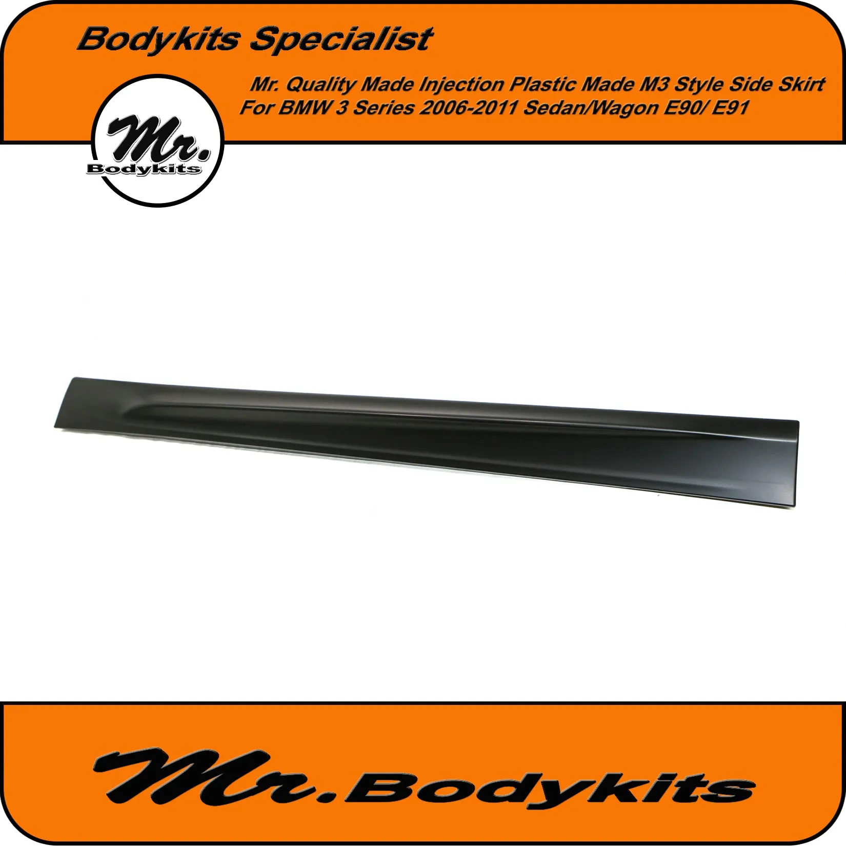Mr Quality Made PP Plastic M3 Style Side Skirt For BMW 3 Series 2006-2013 E90/ E91 Sedan / Wagon